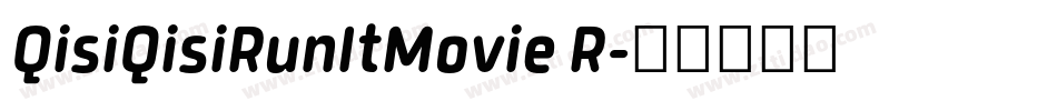 QisiQisiRunItMovie R字体转换